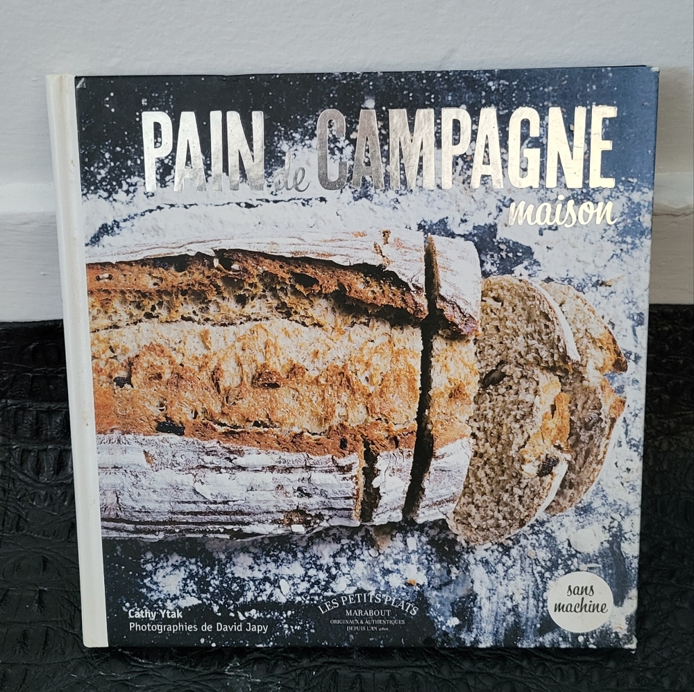 Pain de Campagne Maison Cookbook Hardcover - Breadmaking